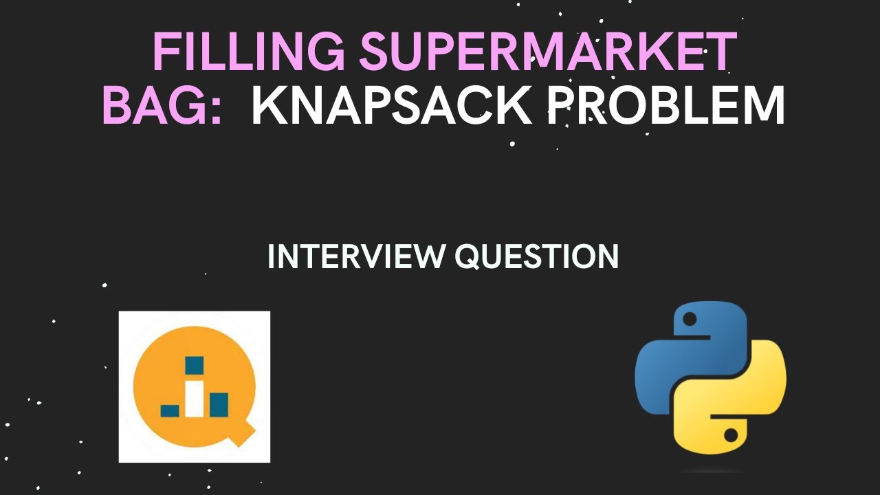 Filling Supermarket Bag: A Python Solution for the Knapsack Problem ...