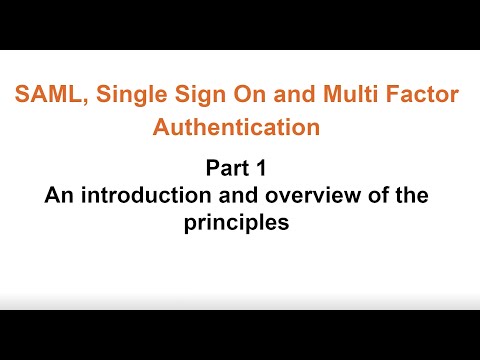 SAML, Single Sign On and Multi Factor Authentication – Part 1, An Introduction