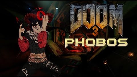 More DOOM 3 Phobos Mod PART 6 VOD