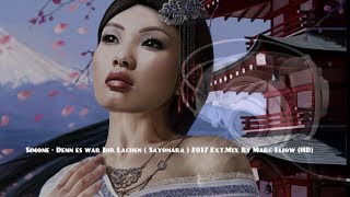 Simone - Denn Es War Ihr Lachen ( Sayonara ) 2017 Ext.mix By Marc Eliow (Hd)