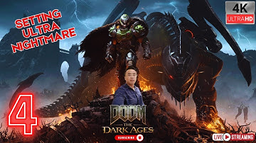 DOOM THE DARK AGES Gameplay Walkthrough Part 4 [4K 60FPS PC ULTRA NIGHTMARE]