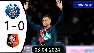 PSG vs Rennes | Demi-Finale | Coupe de France 2024 | Mbappé But Chanceux | Résumé | Tous les Buts