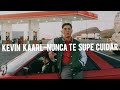 Kevin Kaarl-Nunca te supe cuidar (letra)