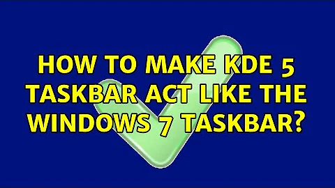 How to make KDE 5 taskbar act like the Windows 7 taskbar?