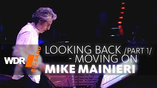 Mike Mainieri  feat. by WDR BIG BAND  | Looking Back  Moving On  | Full Concert Part 1/2