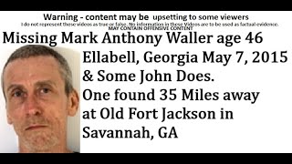 Missing Mark Anthony Waller age 46 Ellabell, Georgia May 7, 2015 & Some John Does