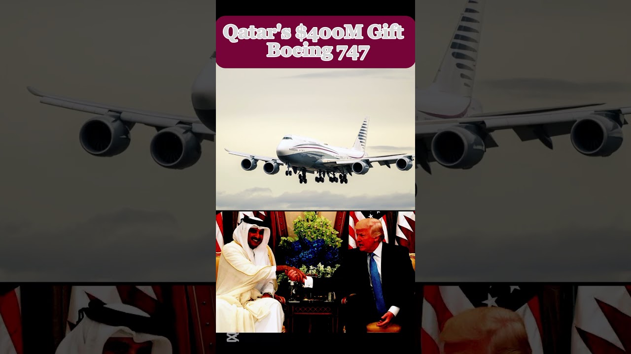 Qatar's $400M gift Boeing 747 for Trump 