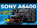 Complete Setup for Sony a6400 for Video & Live Streaming - Every Menu Setting for Video