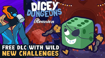 Free DLC With Wild New Challenges! - Dicey Dungeons: Reunion