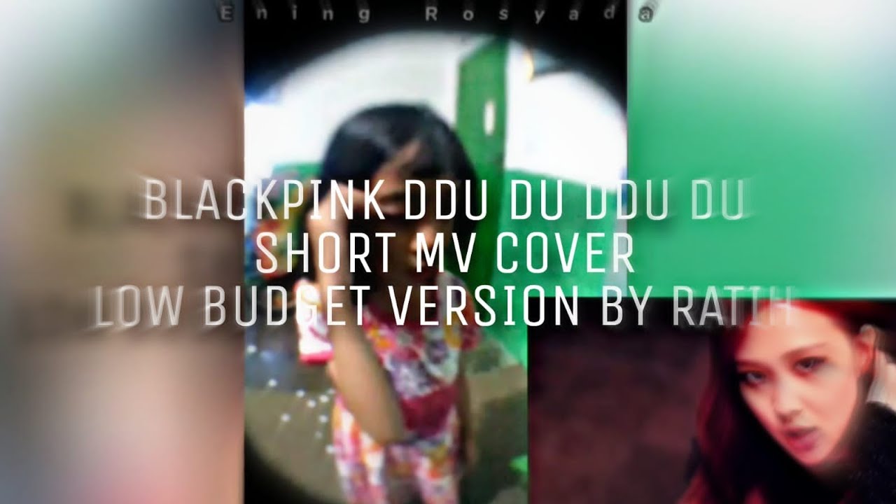 BLACKPINK Ddu Du Ddu Du Short MV Cover Low Budget Version By Ratih