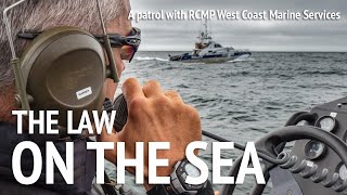 RCMP - The Law on the Sea - Ride Along as Canadian Mounties Patrol the British Columbia Coast