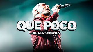 Que Poco - Ke Personajes (Letras/Lyrics)