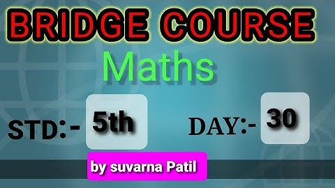 bridge course std 5th maths day 30