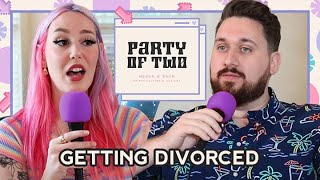 Getting Divorced | Party Of Two Podcast Ep.1