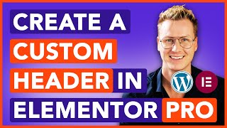 How To Make A Custom Header Using Elementor Pro
