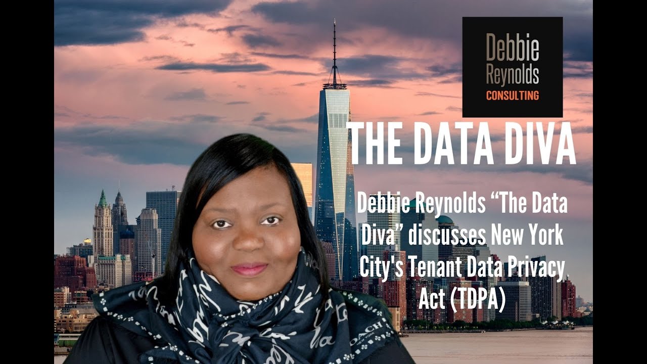 Debbie Reynolds “The Data Diva” discusses New York City's Tenant Data Privacy Act (TDPA)