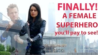 We Finally Created A Female Superhero Youll Watch