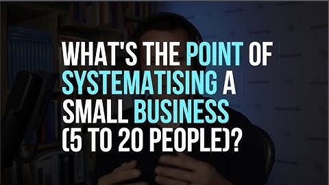 Systemizing a Small Business - David Jenyns