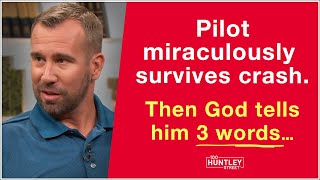 After tragic crash, God tells Pilot 3 words...