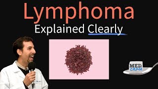 Lymphoma Explained Clearly - Hodgkins & Non-Hodgkin's Pathophysiology
