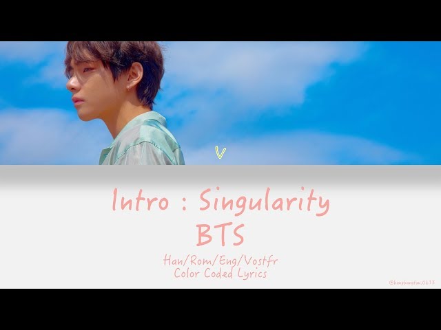 BTS (방탄소년단) - Intro : Singularity Lyrics Video Color Coded Han|Rom|Eng|Vostfr