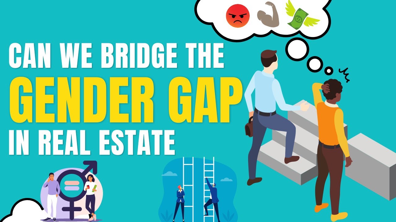 Can we Bridge the Gender Gap in Real Estate? - YouTube