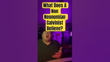 What Does A Non Neonomian Calvinist Believe? #shorts #calvinism #tulip #freegrace #hypergrace