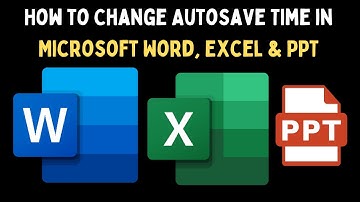 How to Change AutoSave Time in Microsoft Word, Excel and PPT on Windows 11