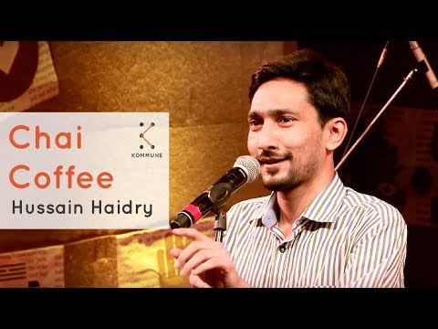 Chai Coffee - Hussain Haidry | Spoken Fest 2017
