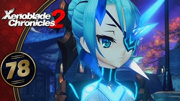 Xenoblade Chronicles 2 | Sisterly Love | Part 78 (Switch, Let