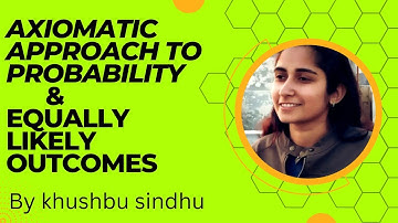 axiomatic approach to probability| axiomatic approach to probability class 11| ncert maths