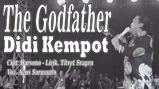 The Godfather Didi Kempot  - Agus Sarmanto