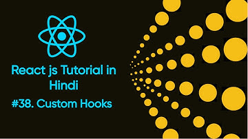 Custom Hooks in Reactjs # 38 | Reactjs Tutorial in Hindi | Reactjs Tutorial for Beginners | Reactjs