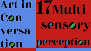 ArC Seminar 17: Multi-sensory perception and art screenshot 3