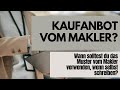 Kaufanbot - lieber vom Makler oder selbst verfasst?