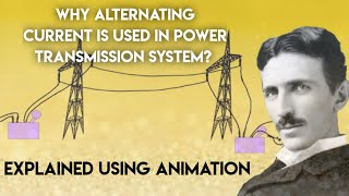 why alternating current is used in power transmission system?