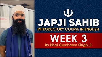 Sri Japji Sahib English Course - WEEK 3