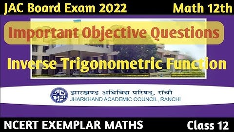 JAC Board 12 math objective question 2022 | Exemplar Class 12  | Inverse Trigonometric Functions