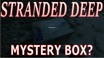 STRANDED DEEP: MYSTERY BOX? 7 DAYS SURVIVING Gameplay.