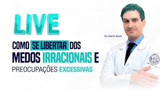 Como se libertar dos medos irracionais e preocupações excessivas