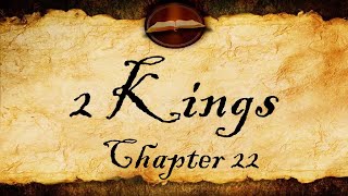 2 Kings Chapter 22 | KJV Audio (With Text)