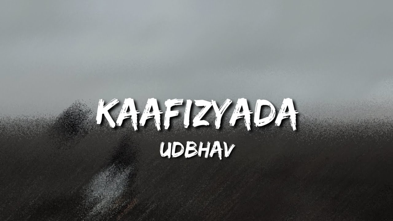 Kaafizyada Lyrics   Udbhav