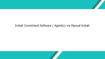 How to install CommVault software (VSA, MA & FSA) using Push Install method & Manual Install