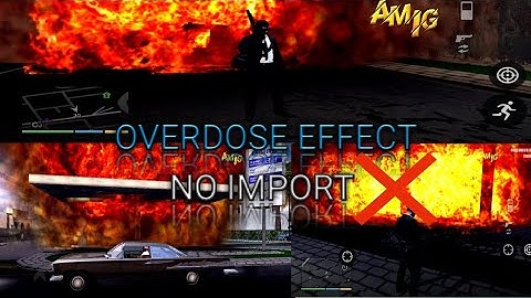 SHARE!! OVERDOSE EFFECT  FOR //GTA SA ANDROID