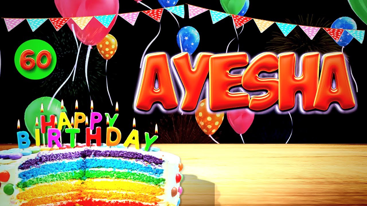 AYESHA Happy Birthday Song - Wish You Happy Birthday ( AYESHA ...