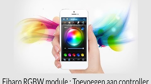 Fibaro RGBW module : Toevoegen aan uw Controller (include)