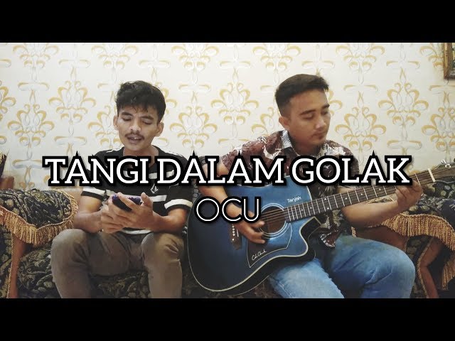 Tangi Dalam Golak - Ocu Cover by (Nisfibany) ft PatKete class=