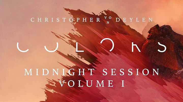Christopher von Deylen: Colors" // Midnight Session // Volume I