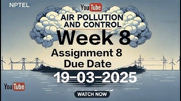 Air Pollution & Control | Week 8 Assignment 8 | NPTEL 2025 | Causes, Effects & Advanced Solutions