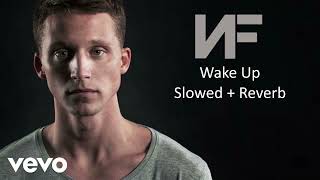 NF - Wake Up (Slowed + Reverb)